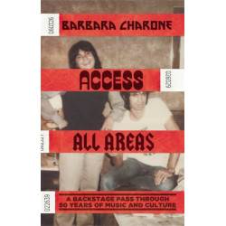 Access All Areas: A Backstage Pass Through 50 Years of Music And Culture