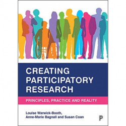 Creating Participatory Research: Principles, Practice and Reality