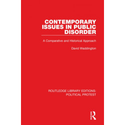 Contemporary Issues in Public Disorder: A Comparative and Historical Approach