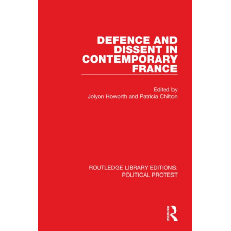 Defence and Dissent in Contemporary France