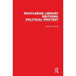 Routledge Library Editions: Political Protest