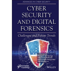 Cyber Security and Digital Forensics: Challenges and Future Trends