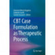 CBT Case Formulation as Therapeutic Process