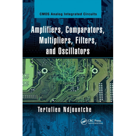 Amplifiers, Comparators, Multipliers, Filters, and Oscillators