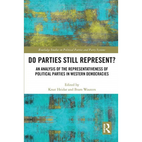 Do Parties Still Represent?: An Analysis of the Representativeness of Political Parties in Western Democracies