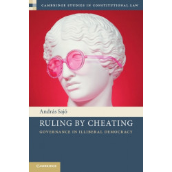Ruling by Cheating: Governance in Illiberal Democracy
