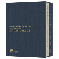 Fruit of Knowledge, Wheel of Learning (Cased Edition): Essays in Honour of Professors Carole and Robert Hillenbrand