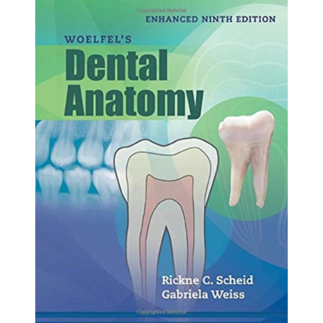 Woelfel's Dental Anatomy, Enhanced Edition