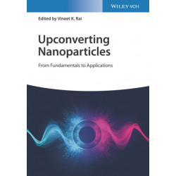 Upconverting Nanoparticles: From Fundamentals to Applications