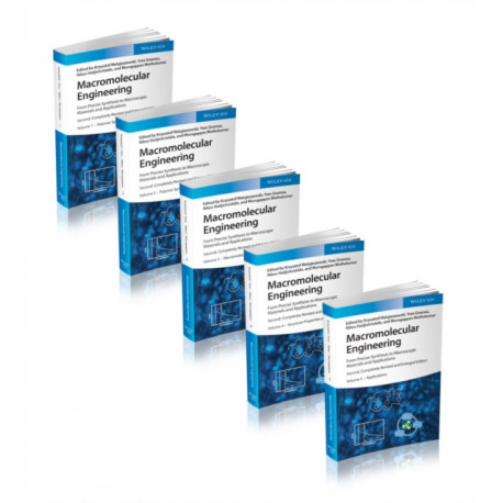 Macromolecular Engineering, 5 Volume Set: From Precise Synthesis to Macroscopic Materials and Applications