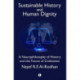 Sustainable History and the Dignity of Man: A Neurophilosophy of History and the Future of Civilisation