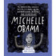 Michelle Obama: The Fantastically Feminist (and Totally True) Story of the Inspirational Activist and Campaigner