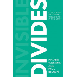 Invisible Divides: Class, culture and barriers to belonging in the Church