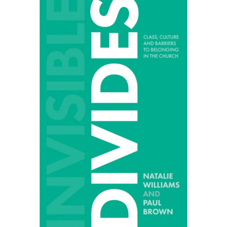 Invisible Divides: Class, culture and barriers to belonging in the Church