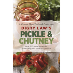 Digby Law's Pickle and Chutney Cookbook