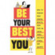 Be Your Best You: How to manage your mental health, your time on social media and beat stress and anxiety