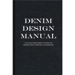 The Denim Manual: A Complete Visual Guide for the Denim Industry