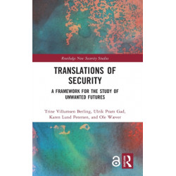 Translations of Security: A Framework for the Study of Unwanted Futures