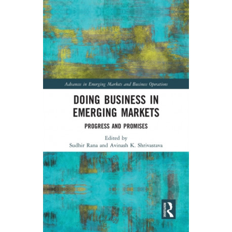 Doing Business in Emerging Markets: Progress and Promises