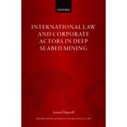 International Law and Corporate Actors in Deep Seabed Mining