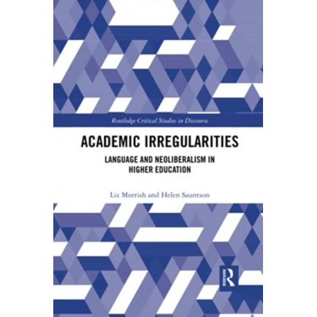 Academic Irregularities: Language and Neoliberalism in Higher Education