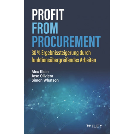 Profit from Procurement: 30% Ergebnissteigerung durch funktionsubergreifendes Arbeiten