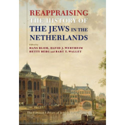 Reappraising the History of the Jews in the Netherlands