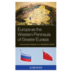 Europe as the Western Peninsula of Greater Eurasia: Geoeconomic Regions in a Multipolar World