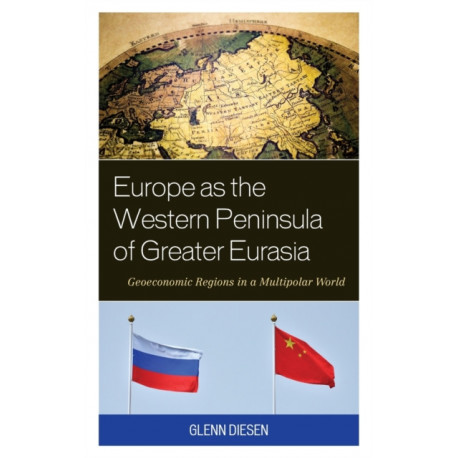 Europe as the Western Peninsula of Greater Eurasia: Geoeconomic Regions in a Multipolar World