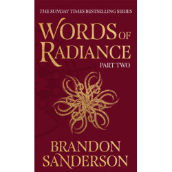Words of Radiance Part Two: The Stormlight Archive Book Two