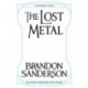 The Lost Metal: A Mistborn Novel