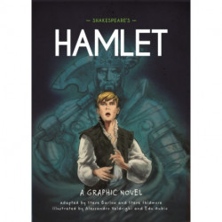 Classics in Graphics: Shakespeare's Hamlet: A Graphic Novel