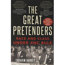 The Great Pretenders: Race and Class under ANC Rule