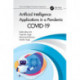 Artificial Intelligence Applications in a Pandemic: COVID-19