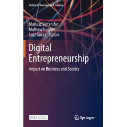Digital Entrepreneurship: Impact on Business and Society