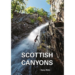 Scottish Canyoning: The guide to the canyons and gorge walks of Scotland
