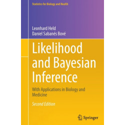 Likelihood and Bayesian Inference: With Applications in Biology and Medicine