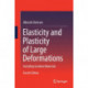 Elasticity and Plasticity of Large Deformations: Including Gradient Materials