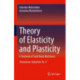 Theory of Elasticity and Plasticity: A Textbook of Solid Body Mechanics