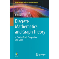 Discrete Mathematics and Graph Theory: A Concise Study Companion and Guide