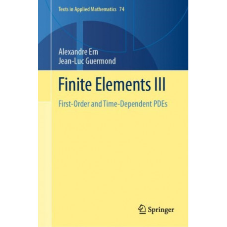 Finite Elements III: First-Order and Time-Dependent PDEs