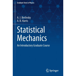 Statistical Mechanics: An Introductory Graduate Course