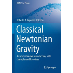 Classical Newtonian Gravity: A Comprehensive Introduction, with Examples and Exercises
