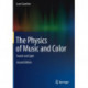 The Physics of Music and Color: Sound and Light