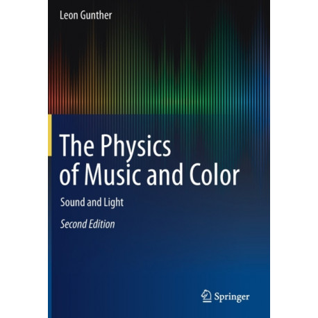 The Physics of Music and Color: Sound and Light