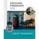 Michael Freeman On… Light & Shadow: The Ultimate Photography Masterclass