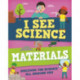 I See Science: Materials