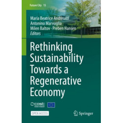 Rethinking Sustainability Towards a Regenerative Economy