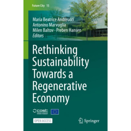 Rethinking Sustainability Towards a Regenerative Economy