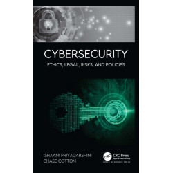 Cybersecurity: Ethics, Legal, Risks, and Policies